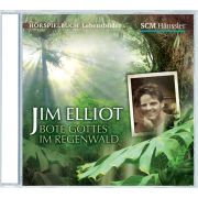 Jim Elliot - Bote Gottes im Regenwald