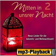 Mitten in unsrer Nacht 2 (Playback o. Backings)