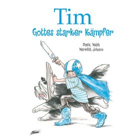 Tim - Gottes starker Kämpfer