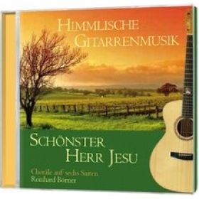 Himmlische Gitarrenmusik - Schönster Herr Jesu