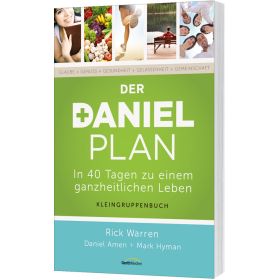 Der Daniel Plan - Kleingruppenheft