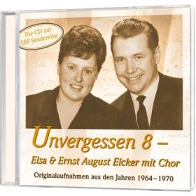 Unvergessen 8 - Elsa & Ernst August Eicker